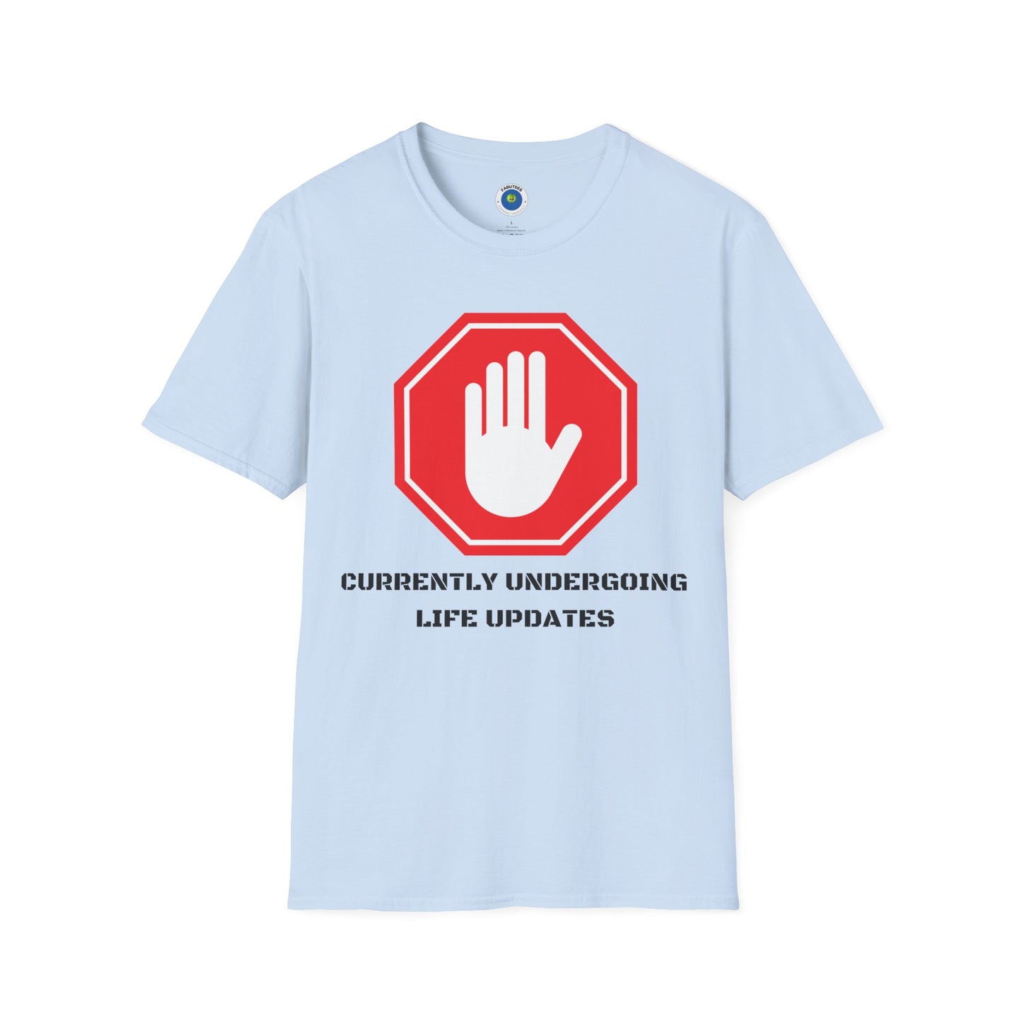 Life Update T-shirt