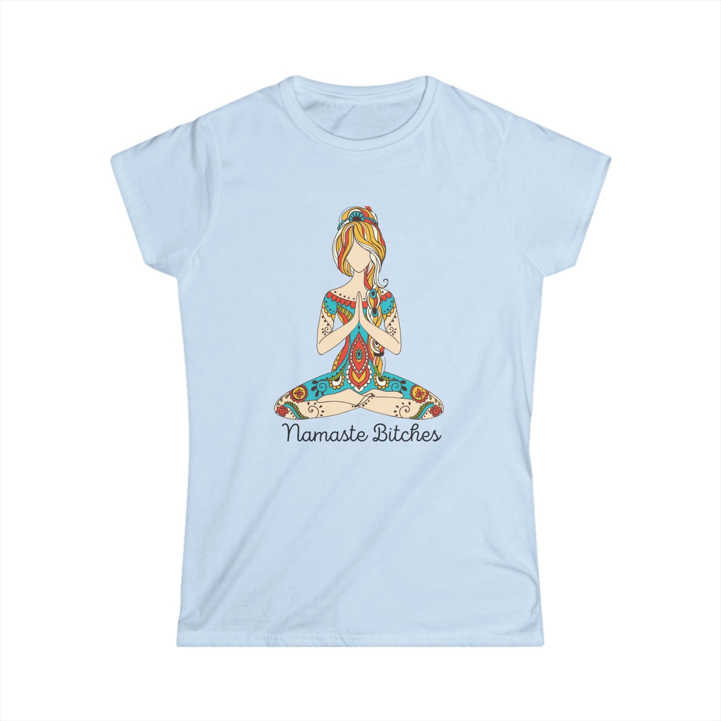 Namaste Bitches T-shirt